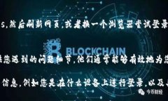 如果您遇到Tokenim密码错误的问题，可